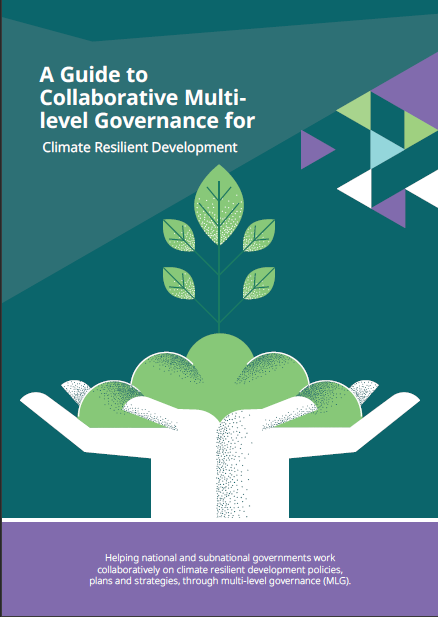 A Guide to Collaborative Multi-level Governance for Climate Resilient Development