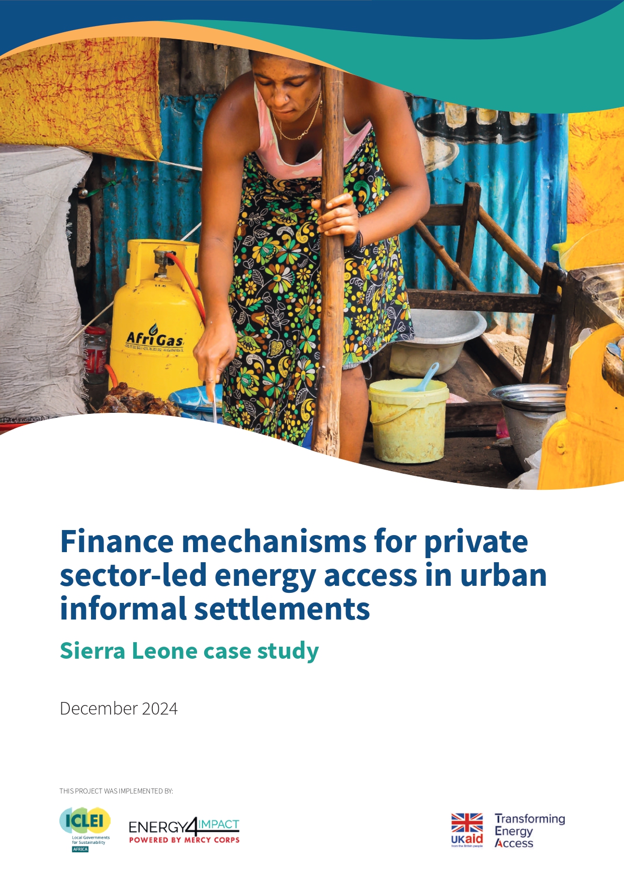 Finance mechanisms for private sector-led energy access in urban informal settlements: Sierra Leone case study